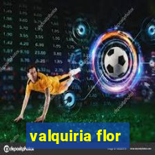 valquiria flor